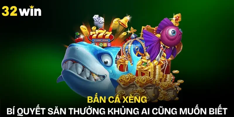 ban-ca-xeng