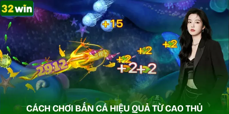 cach-choi-ban-ca-hieu-qua-huong-dan