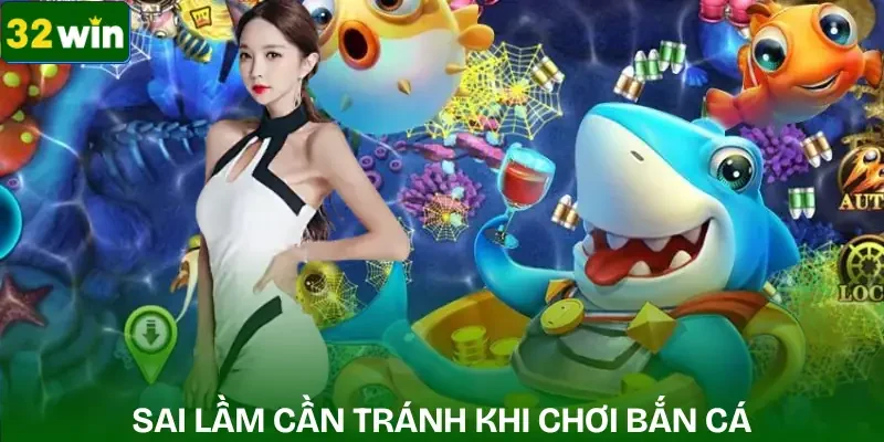 cach-choi-ban-ca-hieu-qua-sai-lam-can-tranh