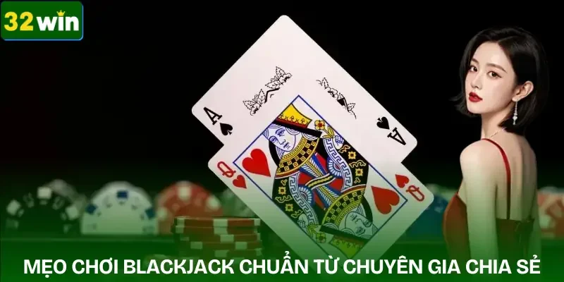 cach-choi-blackjack-meo-ca-cuoc