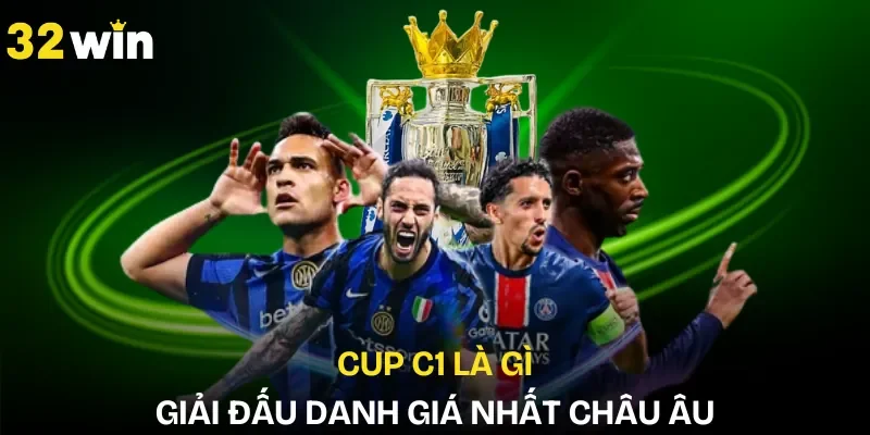 cup-c1-la-gi