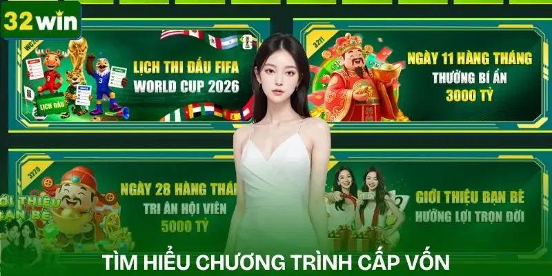 dang-ky-32win-chuong-trinh-cap-von