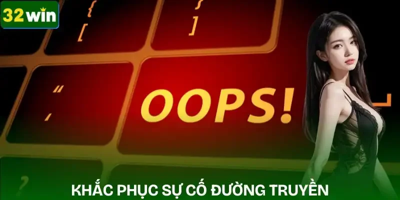 dang-nhap-32win-su-co-duong-truyen-mang