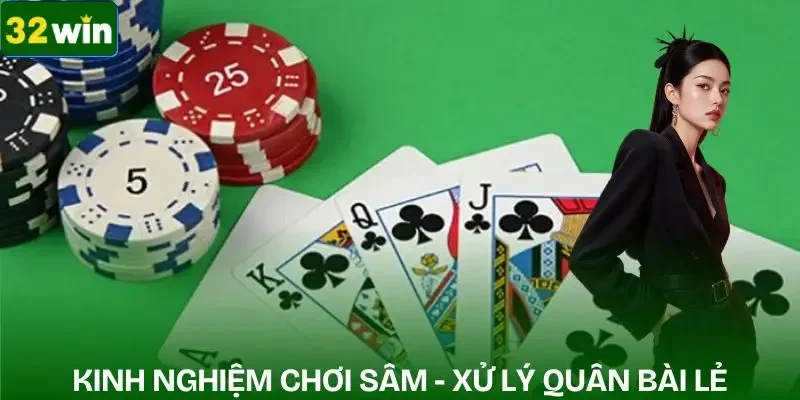 kinh-nghiem-choi-sam-uu-tien-xu-ly-cac-quan-bai-le