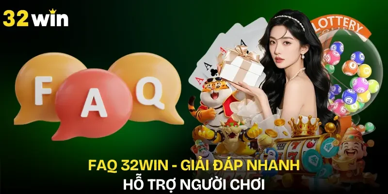 nha-cai-32win-faq