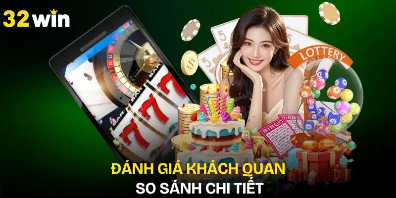 nha-cai-32win-so-sanh