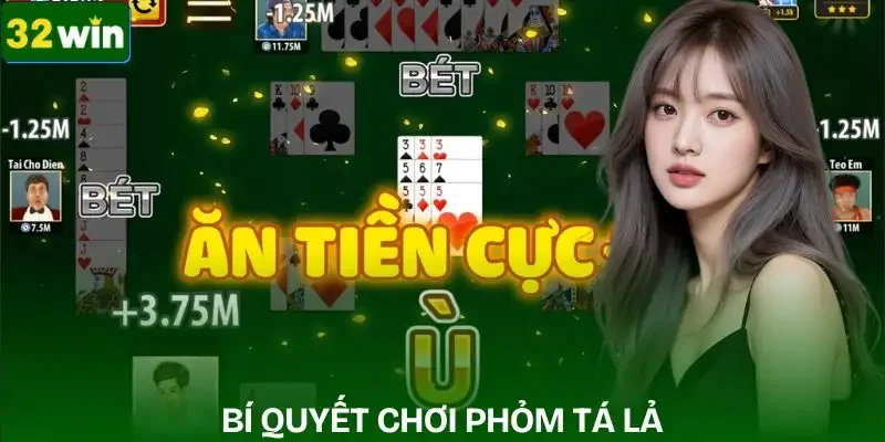 thu-thuat-choi-game-bai-phom-ta-la