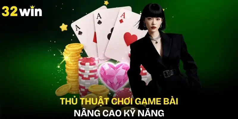 thu-thuat-choi-game-bai